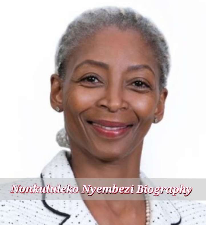 Nonkululeko Nyembezi Biography