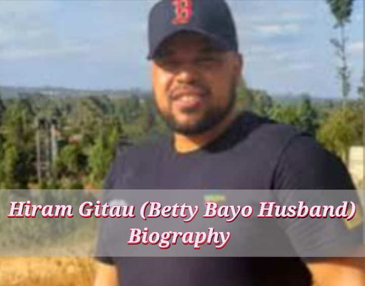Hiram Gitau Biography