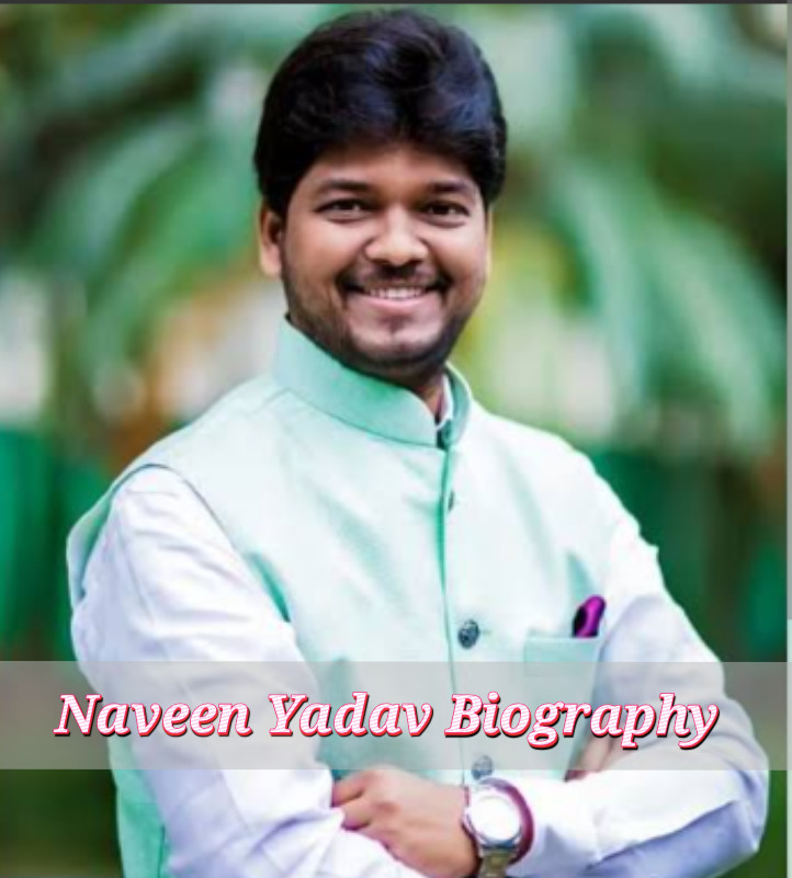 Naveen Yadav Biography